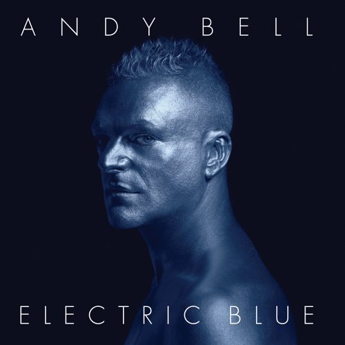ANDY BELL - Electric Blue (2005)